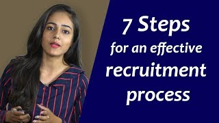 7 Steps to Effective Recruitment  Steps in hiring process [upl. by Syah327]