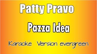 Patty Pravo  Pazza Idea versione Karaoke Academy Italia [upl. by Norrej]