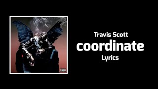 Travis Scott  coordinate Lyrics ft Blac Youngsta [upl. by Argile276]