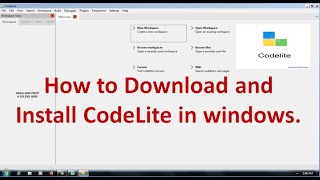 How To Download and Install CodeLite in windows 781064 bit2021 [upl. by Gader]