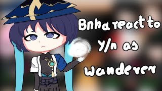 Bnha react to YN as wanderer Julisa [upl. by Affer259]