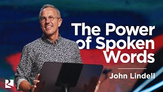 The Power of Spoken Words  Pastor John Lindell  James River Church [upl. by Innor]