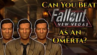 Can You Beat Fallout New Vegas As An Omerta [upl. by Yemerej]