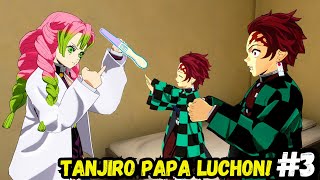 TANJIRO EMBARAZA A MITSURI 3  papa luchon [upl. by Puna]