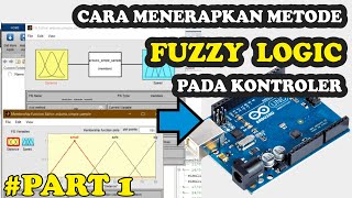 PART 1 • FUZZY LOGIC • ARDUINO • How to Implement Fuzzy Logic on the Controller [upl. by Odnomar]