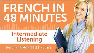 48 Minutes of Intermediate French Listening Comprehension [upl. by Hgielrebma]