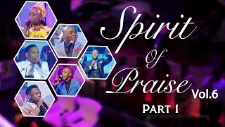 Spirit Of Praise 6 Part 1  Gospel Praise amp Worship Songs 2018 [upl. by Schenck179]