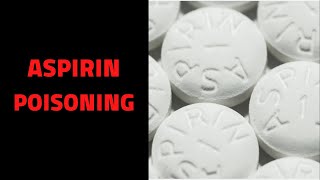 ASPIRIN POISONING SYMPTOMS Salicylate Aspirin Toxicity [upl. by Llerryt]