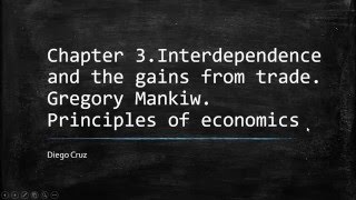 Chapter 3 Interdependence and the gains from trade Gregory Mankiw [upl. by Simonetta]