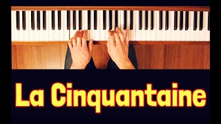 La Cinquantaine Piano Tutorial [upl. by Iilek861]