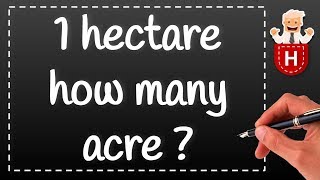 1 hectare how many acre [upl. by Elle]