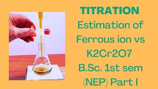 Titration of potassium dichromate with ferrous ammonium sulphate BSc ll By DrChhavi Purwar [upl. by Acirdna24]