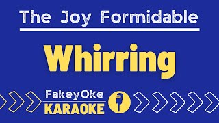 The Joy Formidable  Whirring Karaoke [upl. by Nodnarbal]