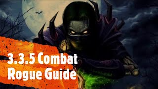 335 Combat Rogue Guide PVEWotLK [upl. by Gayl]