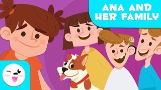 Ana and her Family  Educational Story about Family Values [upl. by Jordanson]