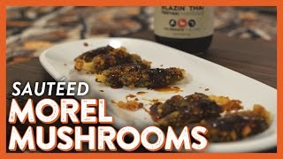 Sautéed Morel Mushrooms  Legendary Recipe [upl. by Yecniuq386]