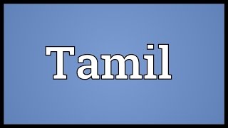 Tamil Meaning [upl. by Jaqitsch462]