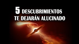 Los 5 descubrimientos más impresionantes del Universo [upl. by Irra]