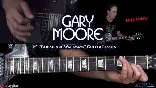 Gary Moore  Parisienne Walkways Guitar Lesson FULL SONG [upl. by Malan699]