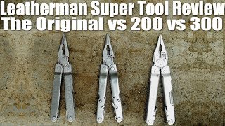 Leatherman Super Tool Series Review Original vs 200 and 300 Differences Explained [upl. by Desai]