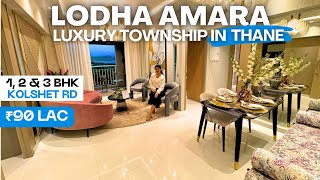 LODHA Amara Thane Kolshet  Luxury 1 2 amp 3 BHK Flats  New Launch  Review Price amp Brochure [upl. by Kutzenco22]