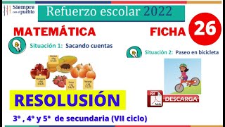 ✅REFUERZO ESCOLAR 2022 RESOLUCIÓN MATEMÁTICA📚FICHA 26  3° 4° y 5° SECUNDARIA  SITUACIÓN 1 Y 2 [upl. by Laerol]