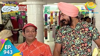 Taarak Mehta Ka Ooltah Chashmah  Episode 943  Full Episode [upl. by Aisanahta]