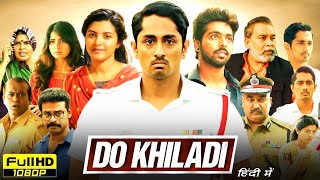 Do Khiladi Full Movie In Hindi Dubbed  Siddharth GV Prakash Kashmira Pardeshi  Reviews amp Facts [upl. by Jacinda]