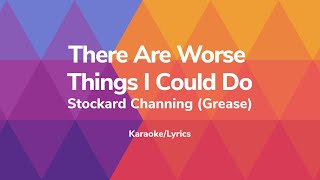 There Are Worse Things I Could Do  KaraokeLyrics  in the style of Stockard Channing Grease [upl. by Labotsirc]