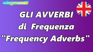 Avverbi di Frequenza In Inglese  Frequency adverbs [upl. by Mcgray368]