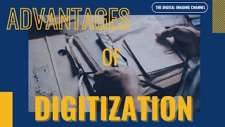 Advantages Of Digitization [upl. by Guadalupe53]