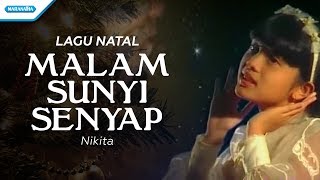 Malam Sunyi Senyap  Lagu Natal  Nikita Video [upl. by Summons]