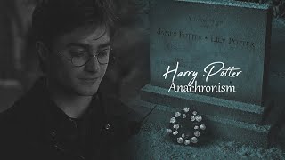 ❖ Anachronism  Harry Potter [upl. by Siva]