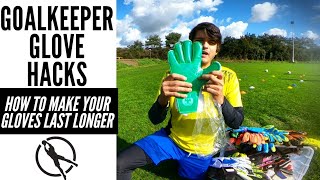 5 Goalkeeper Glove Hacks  Make Your Gloves Last LONGER [upl. by Cranford]