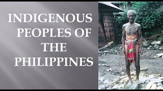 Indigenous Peoples of the Philippines [upl. by Adhern]