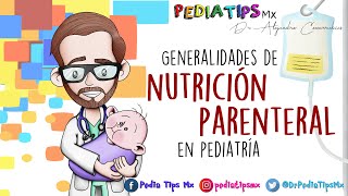 Generalidades de Nutrición Parenteral en Pediatría parte 1 [upl. by Okia]