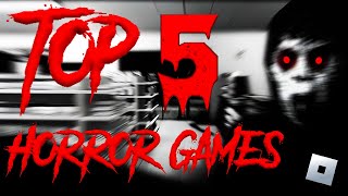 Robloxs 5 Most Terrifying Games [upl. by Sillaw]