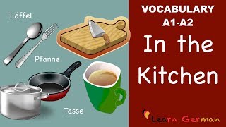 Learn German  German Vocabulary  In der Küche  In the Kitchen  A1 [upl. by Harriette]