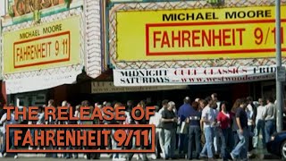 The Release of Fahrenheit 911 [upl. by Eiramrefinnej]