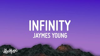 Jaymes Young  Infinity Lyrics [upl. by Shannen428]