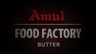 Amul Food Factory  Butter [upl. by Ellerahc]