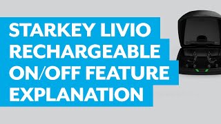 Starkey Livio Rechargeable OnOff Feature Explanation [upl. by Neit83]