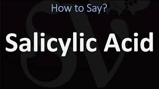 How to Pronounce Salicylic Acid CORRECTLY [upl. by Bolton761]