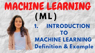 1 Introduction to Machine Learning  Definition amp Example ML [upl. by Demetre692]