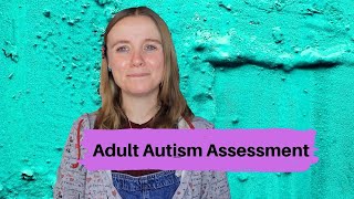 Adult Autism Assessment [upl. by Mannes849]