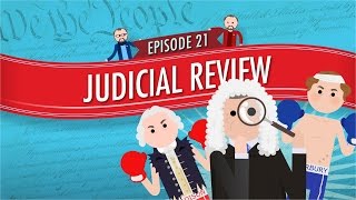 Judicial Review Crash Course Government and Politics 21 [upl. by Afihtan]