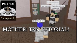 Mother TPN ROBLOX TUTORIAL AND TIPS [upl. by Elleiram]