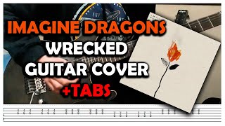 Imagine Dragons  Wrecked Guitar Cover  TABS Tutorial [upl. by Leia]