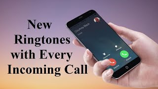 New Ringtone With Every Incoming Call You Received [upl. by Ydoc793]