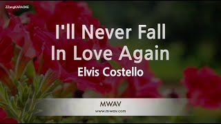 Elvis CostelloIll Never Fall In Love Again Karaoke Version [upl. by Fiona]